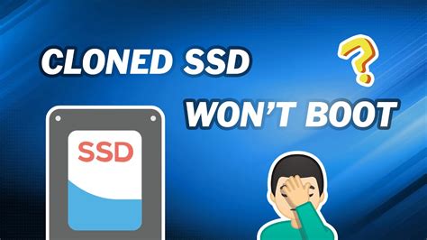 cloned disk cannot boot|ssd not booting after cloning.